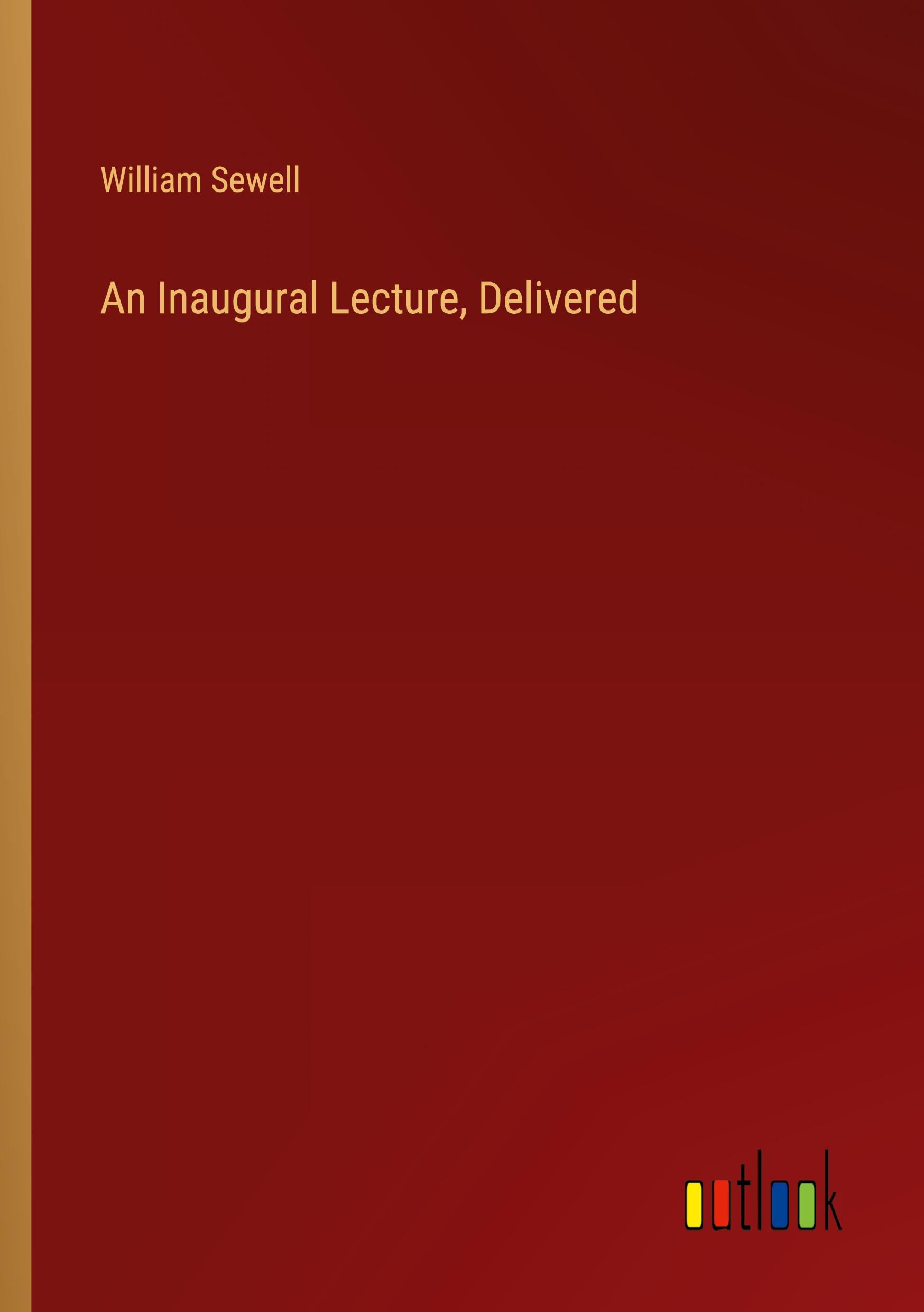 An Inaugural Lecture, Delivered