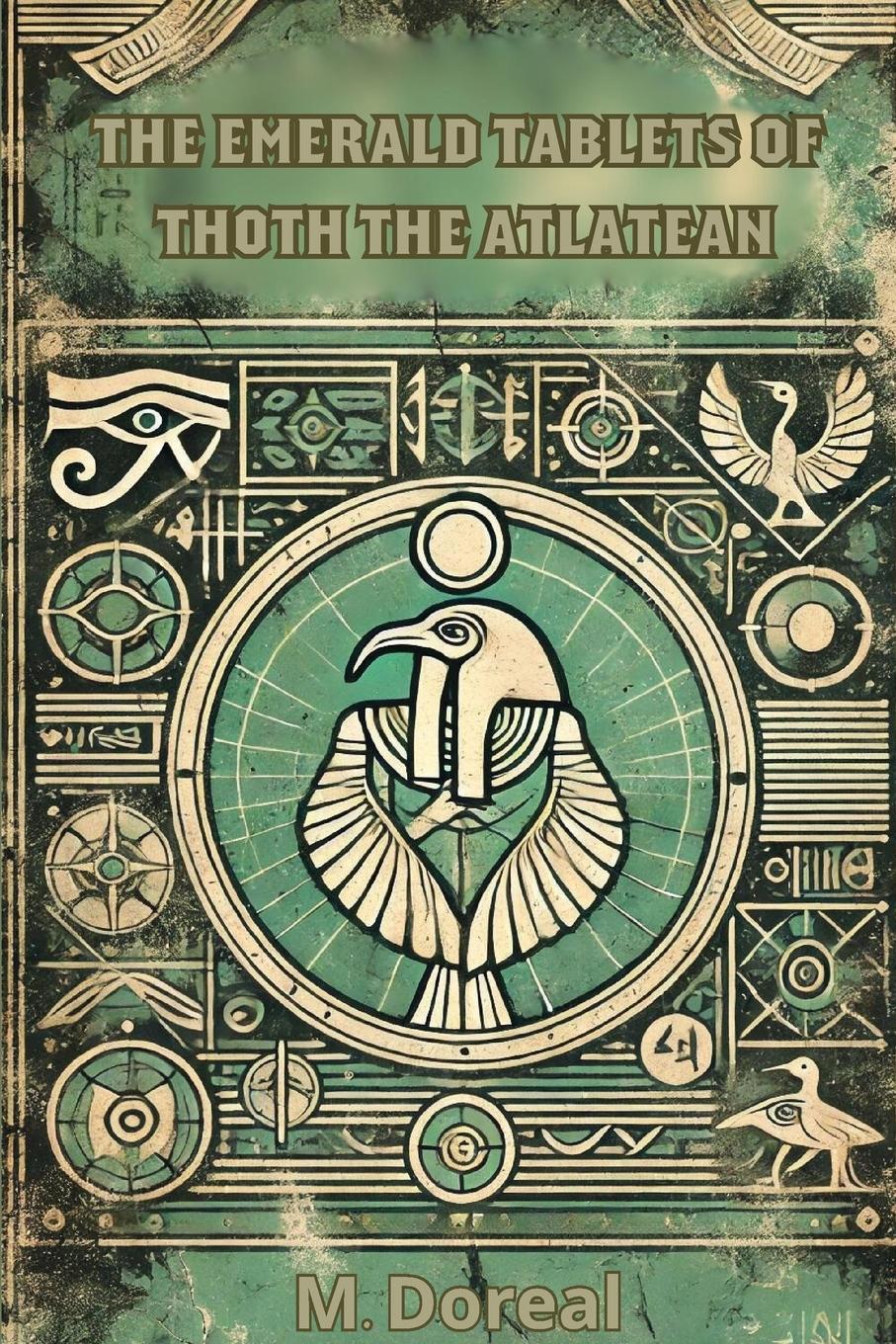 The Emerald Tablets of Thoth the Atlantean