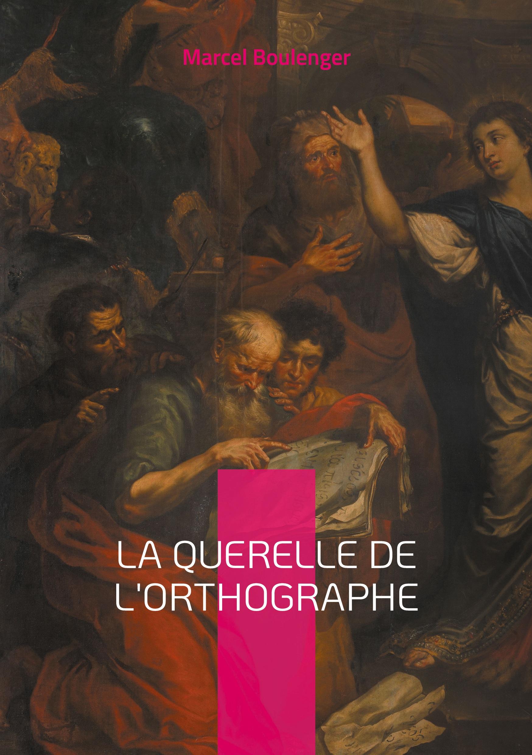 La querelle de l'Orthographe