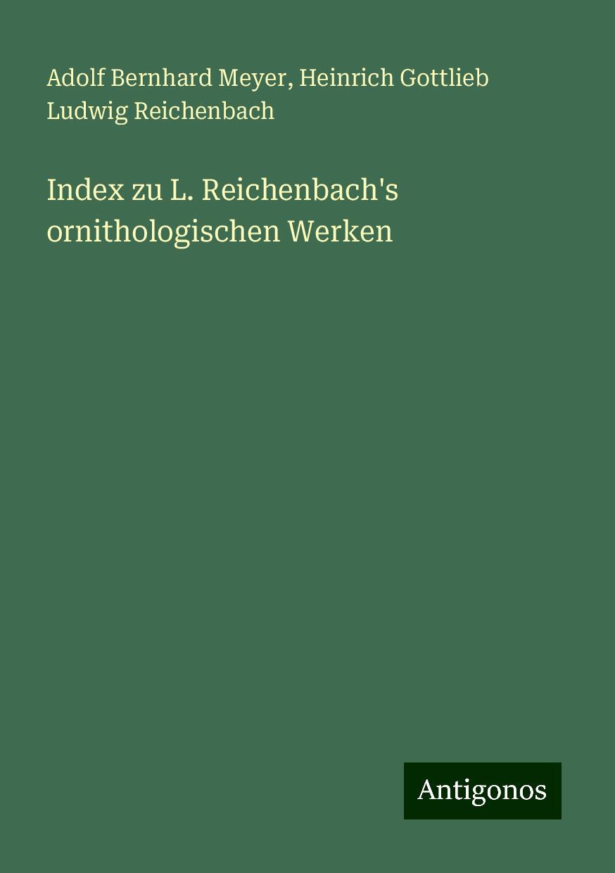 Index zu L. Reichenbach's ornithologischen Werken