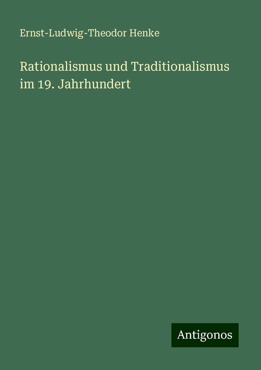 Rationalismus und Traditionalismus im 19. Jahrhundert