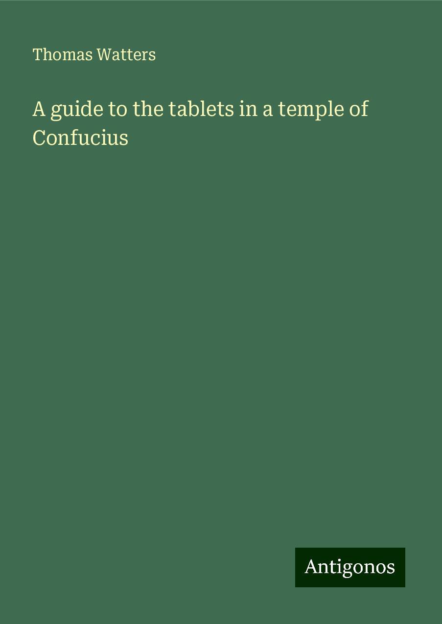 A guide to the tablets in a temple of Confucius