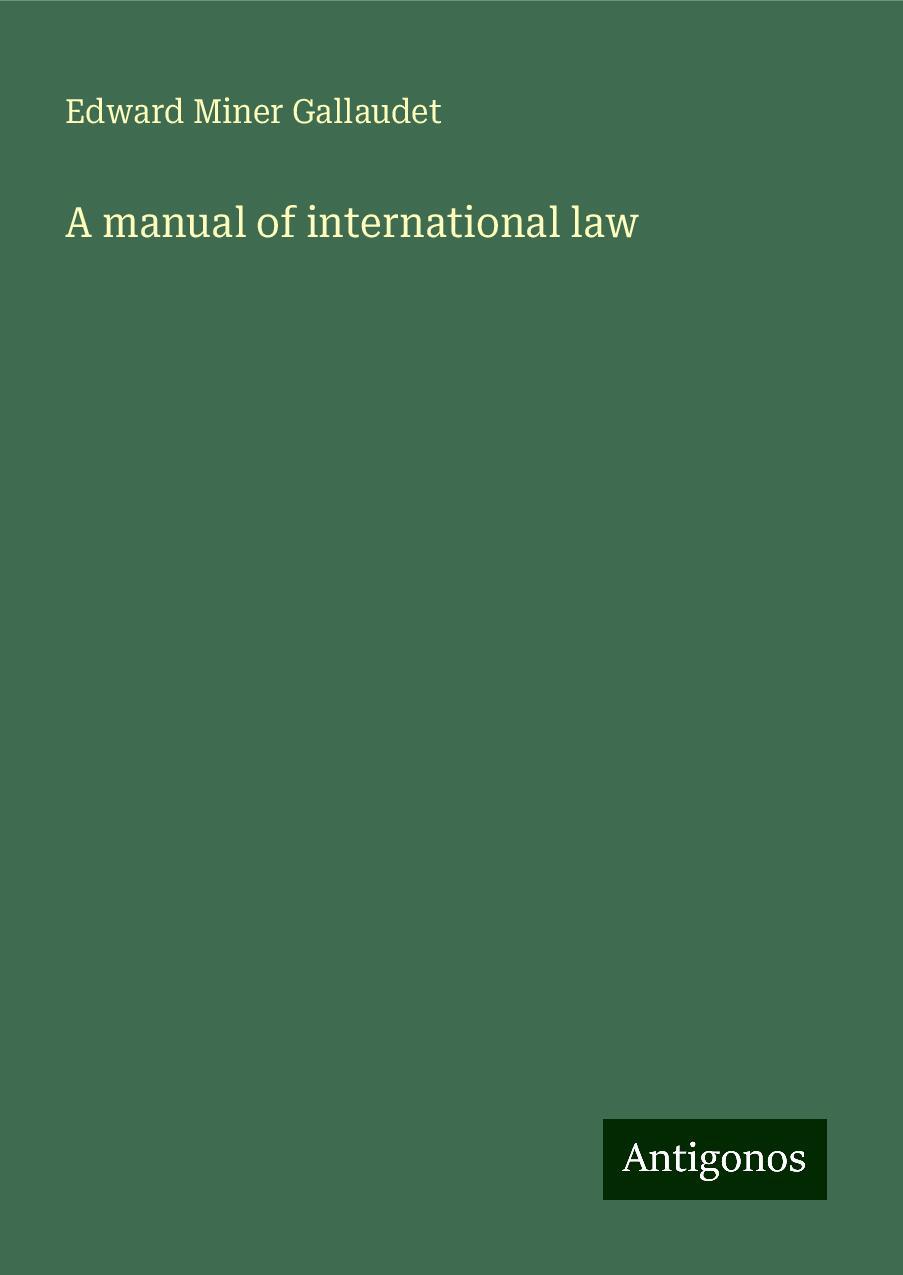 A manual of international law