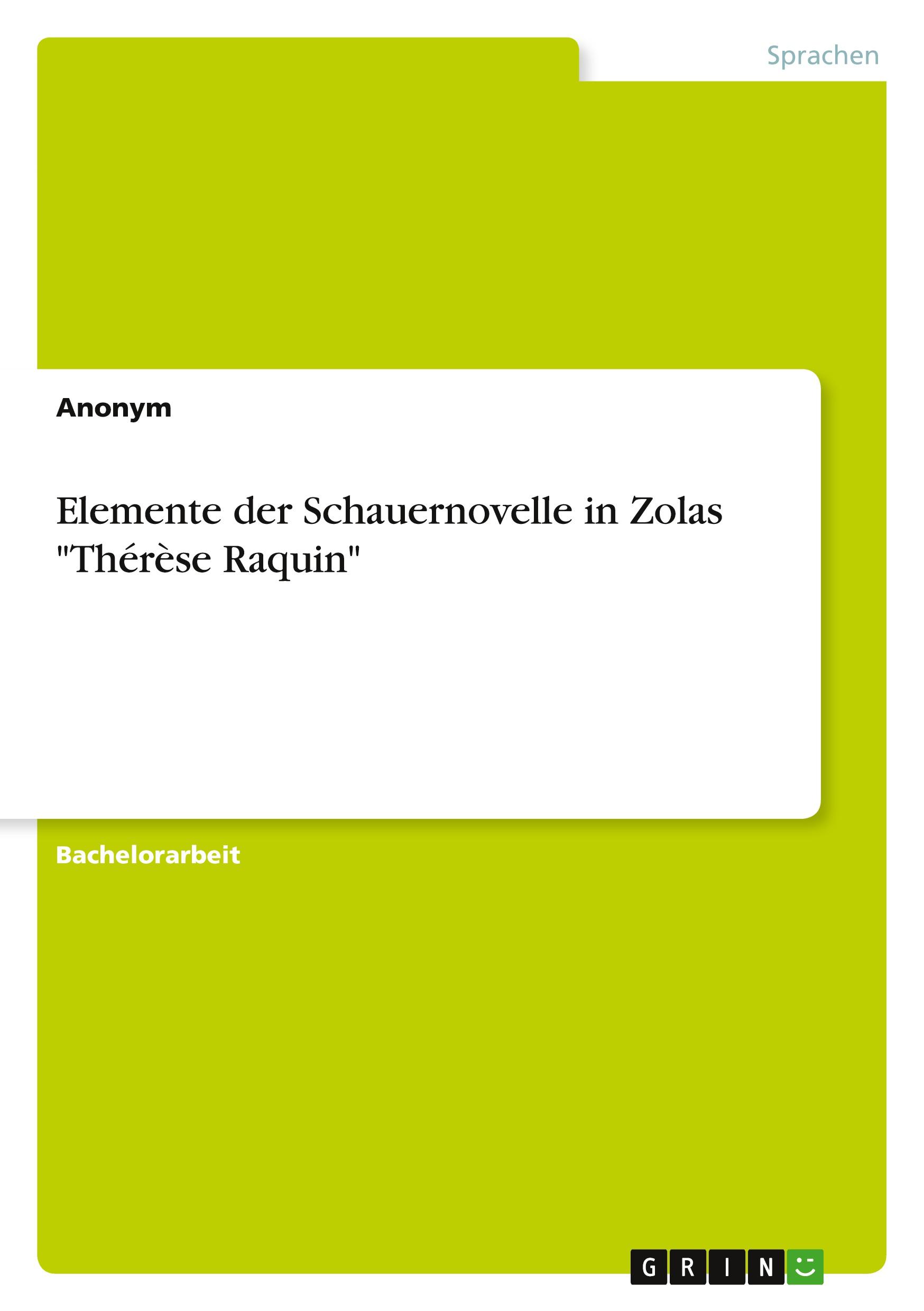 Elemente der Schauernovelle in Zolas "Thérèse Raquin"