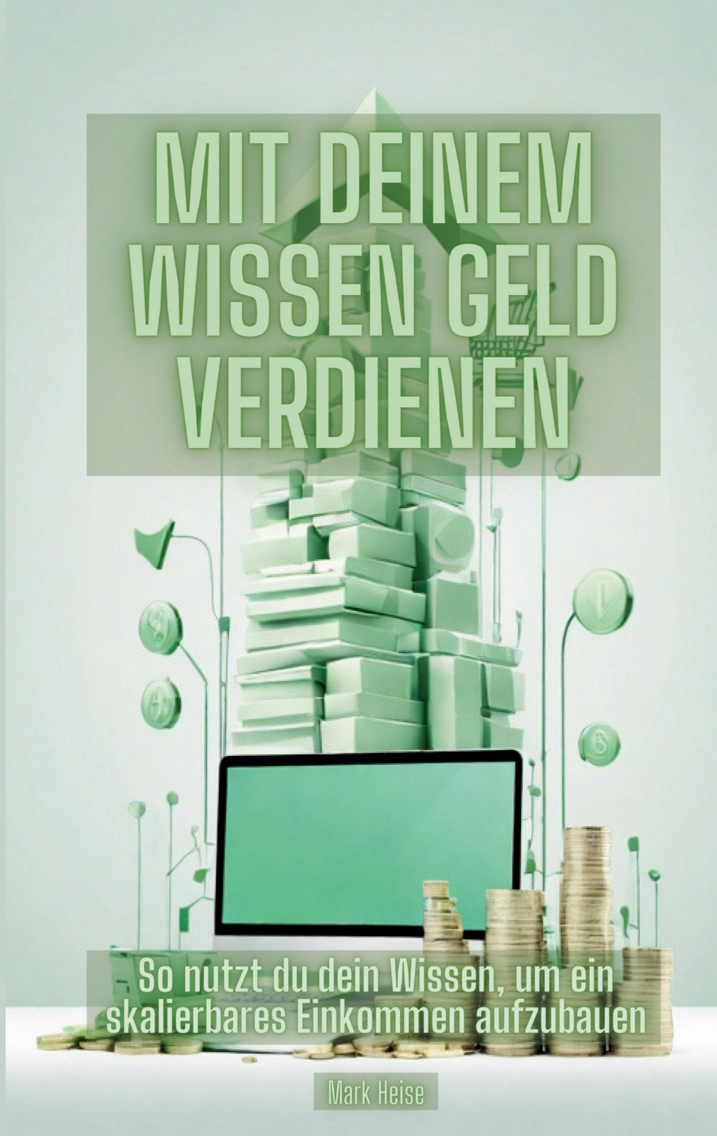 Mit deinem Wissen Geld verdienen