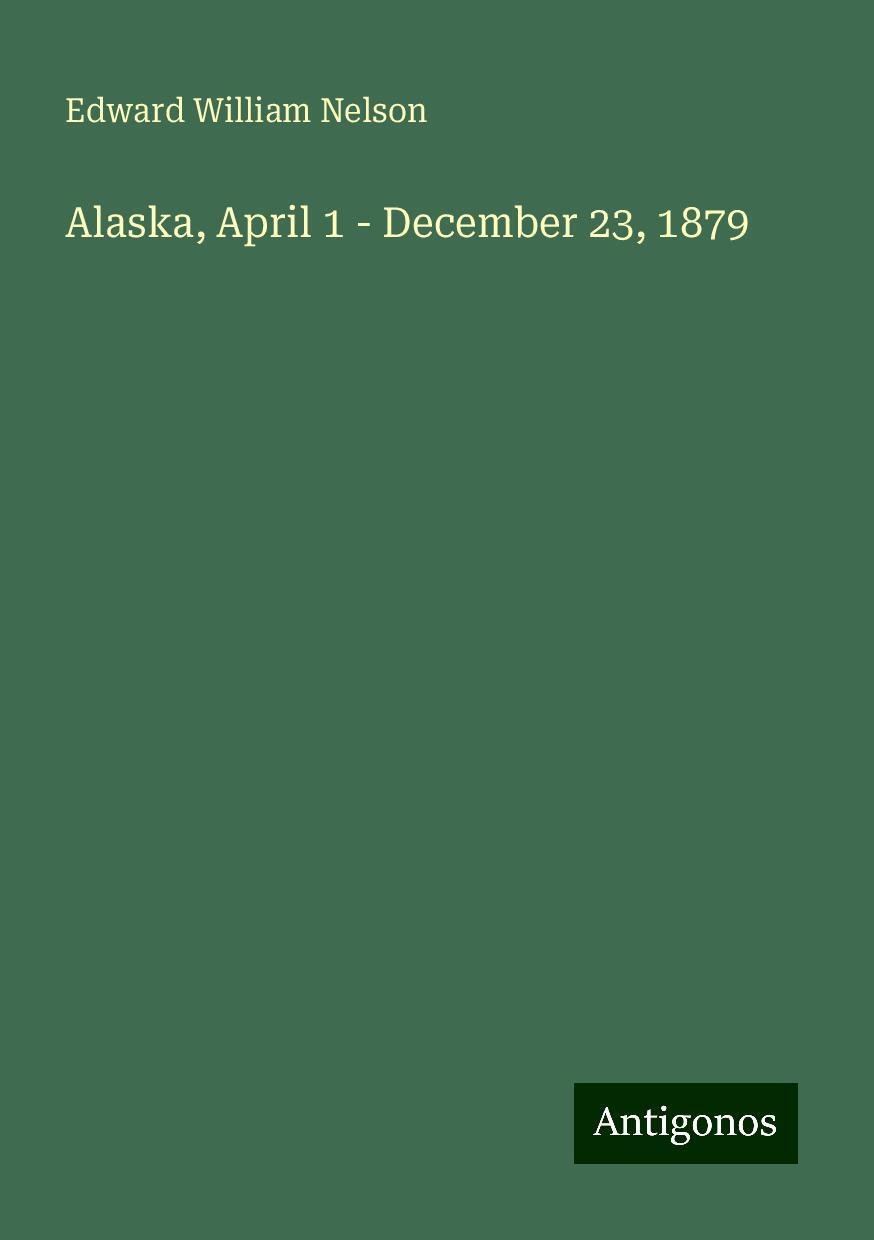 Alaska, April 1 - December 23, 1879