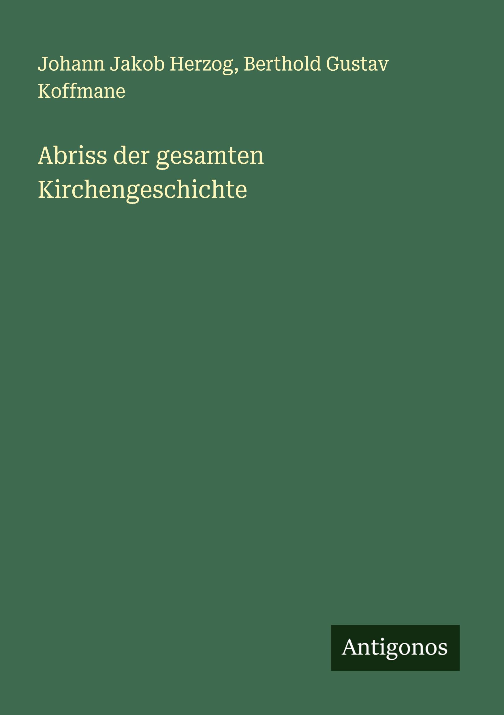 Abriss der gesamten Kirchengeschichte