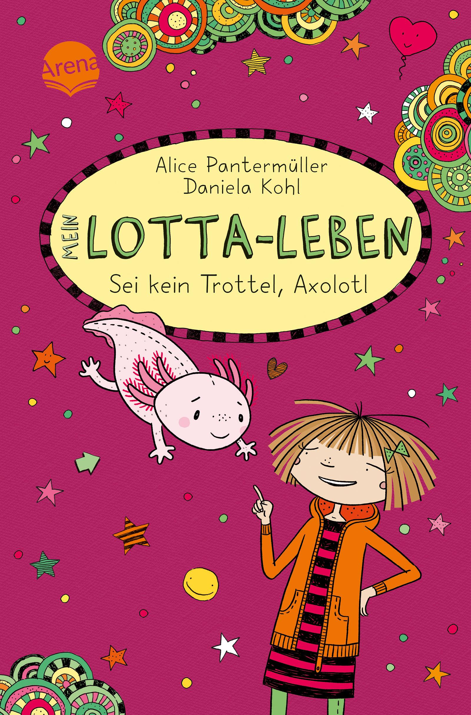 Mein Lotta-Leben (21). Sei kein Trottel, Axolotl