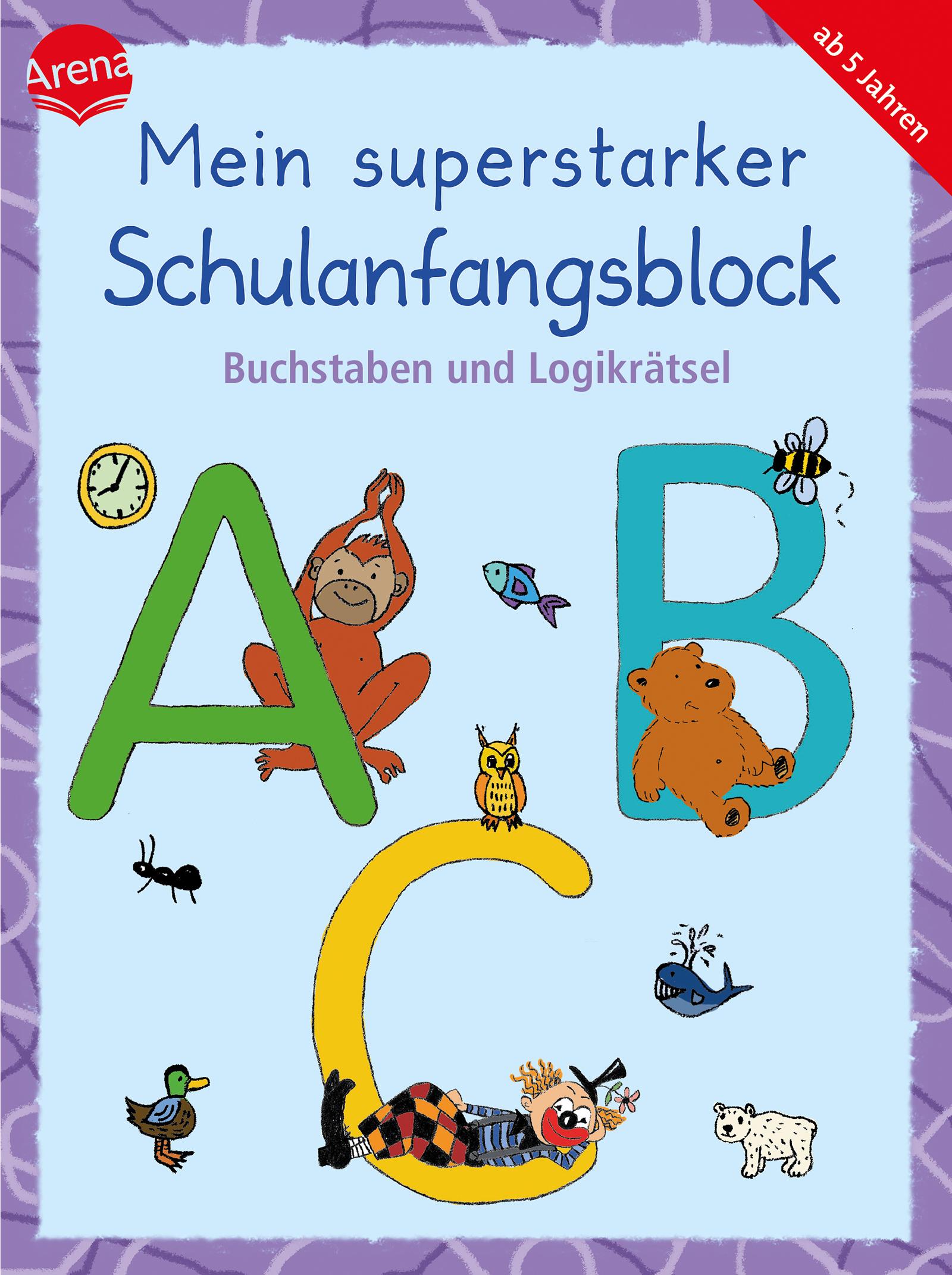 Mein superstarker Schulanfangsblock. Buchstaben und Logikrätsel