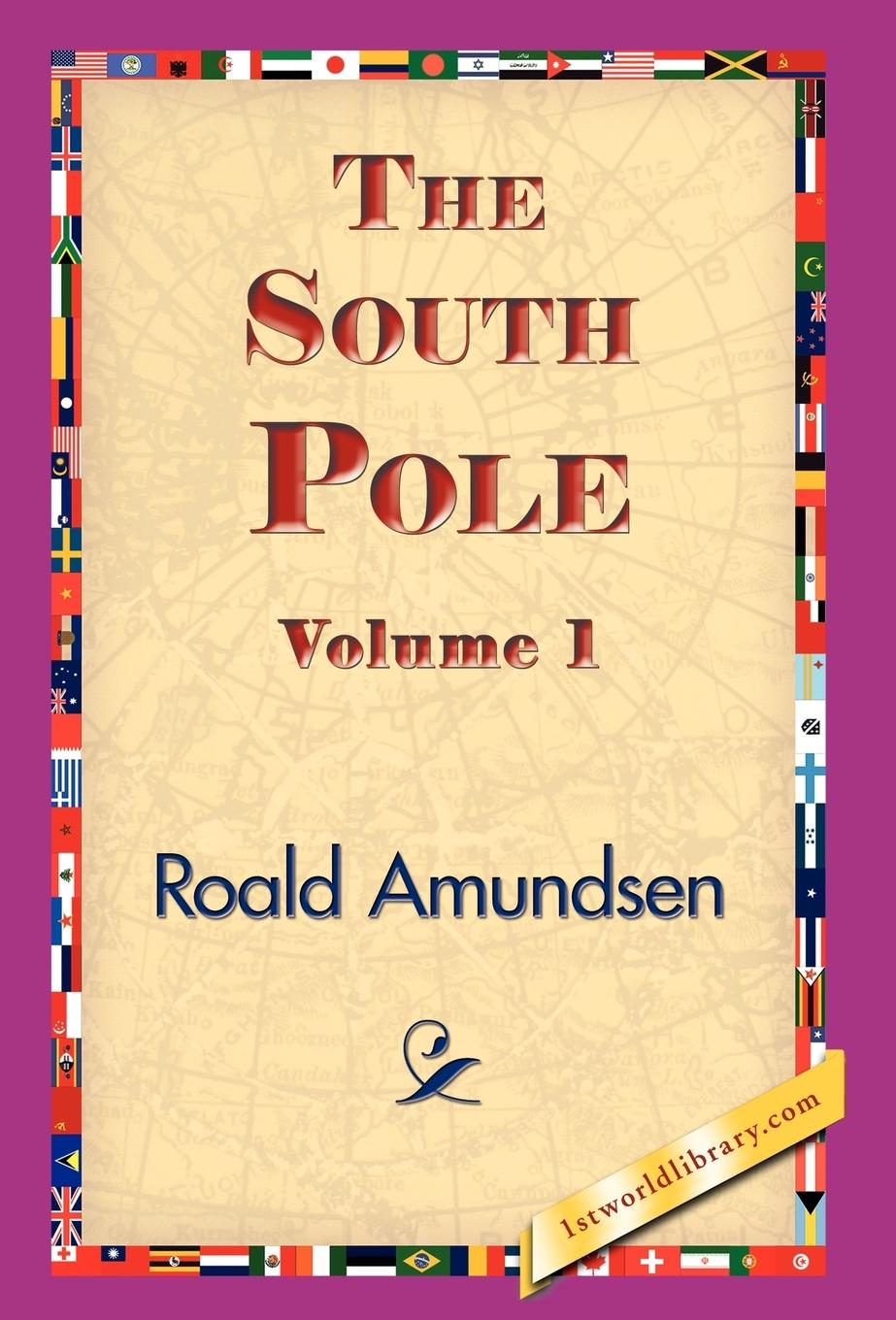 The South Pole, Volume 1