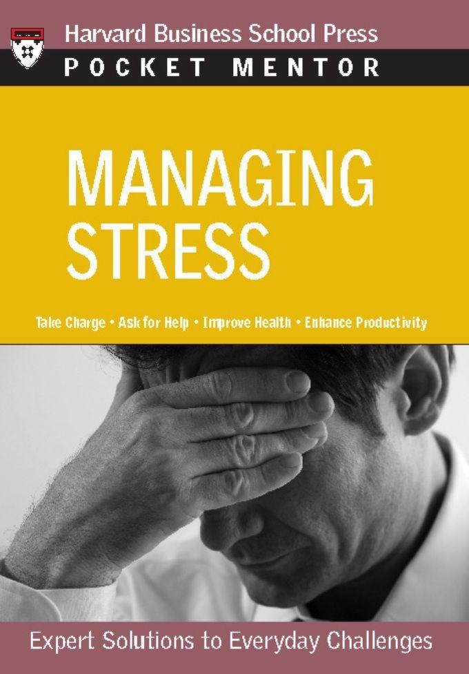 Managing Stress: Expert Solutions to Everyday Challenges