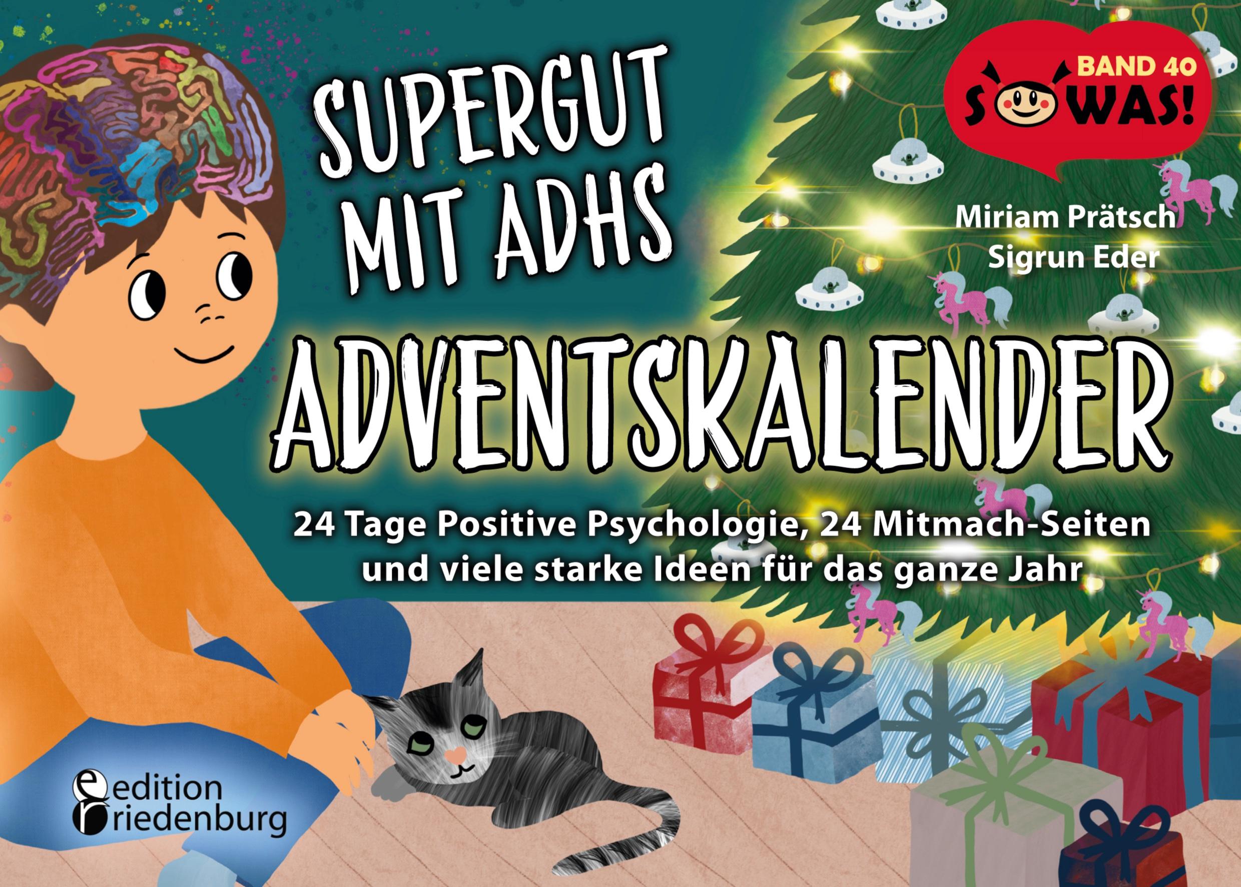 Supergut mit ADHS - Adventskalender: 24 Tage Positive Psychologie, 24 Mitmach-Seiten und viele starke Ideen für das ganze Jahr