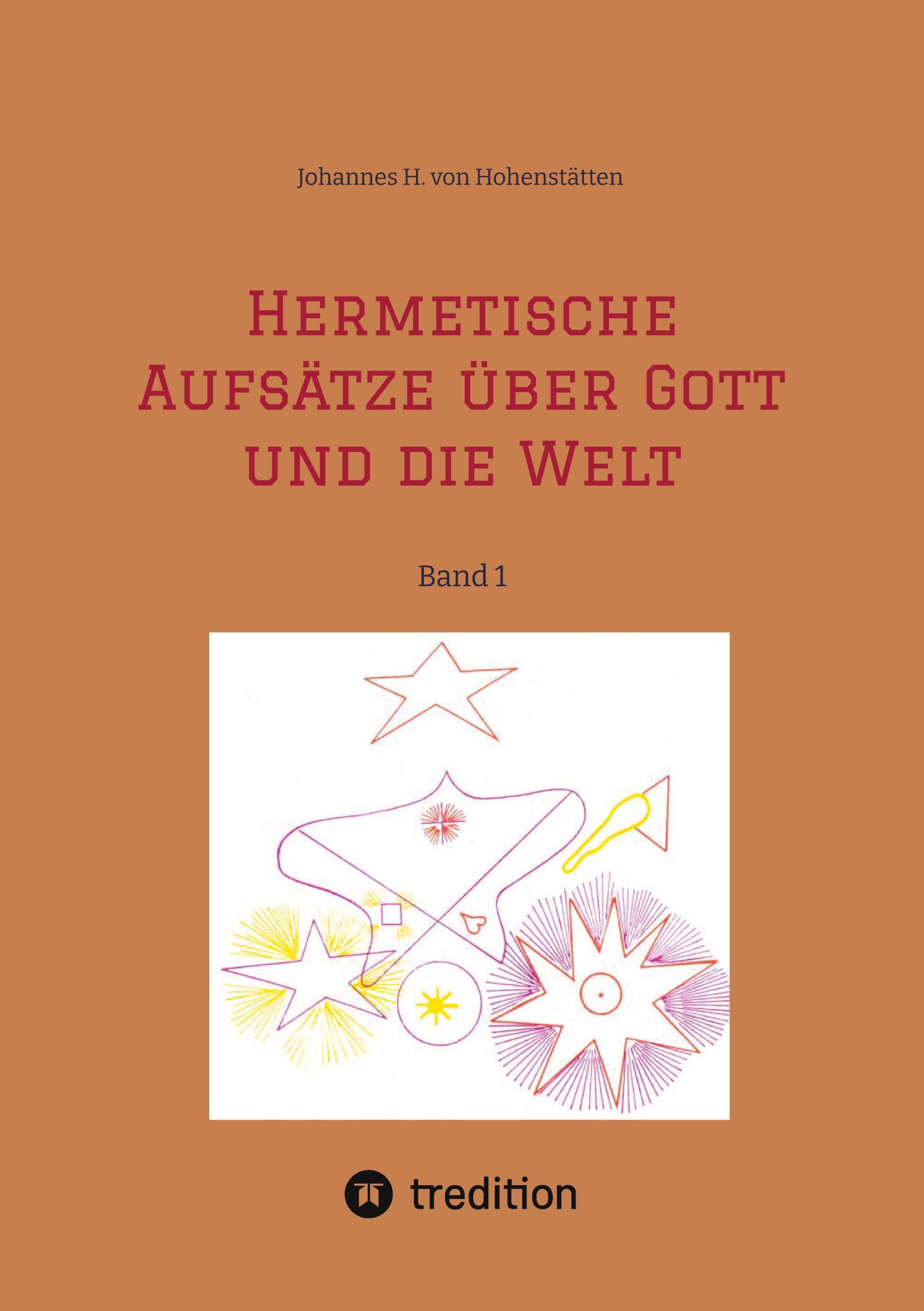 Hermetische Aufsätze  über Gott und die Welt