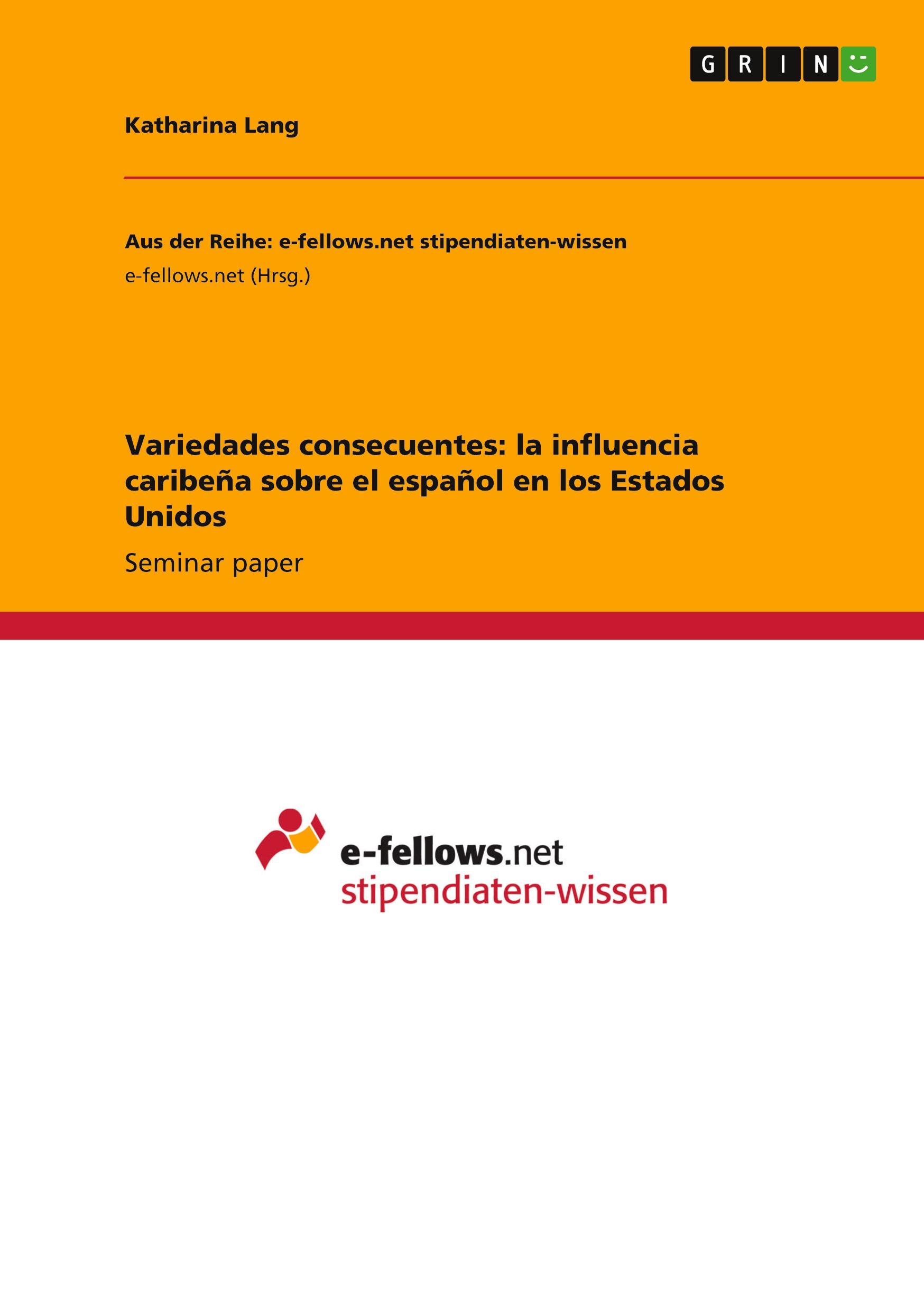 Variedades consecuentes: la influencia caribeña sobre el español en los Estados Unidos