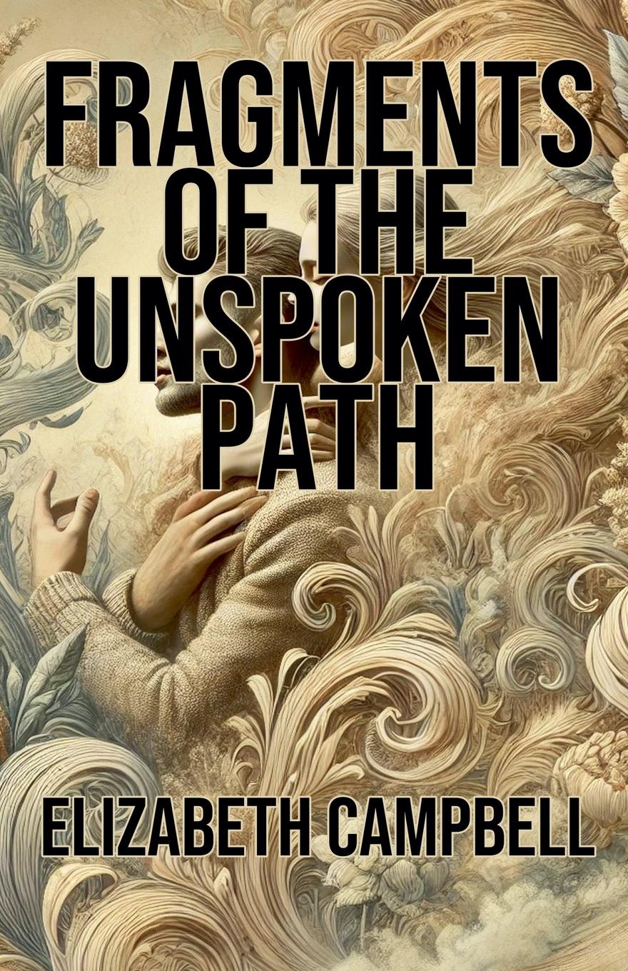 Fragments of the Unspoken Path