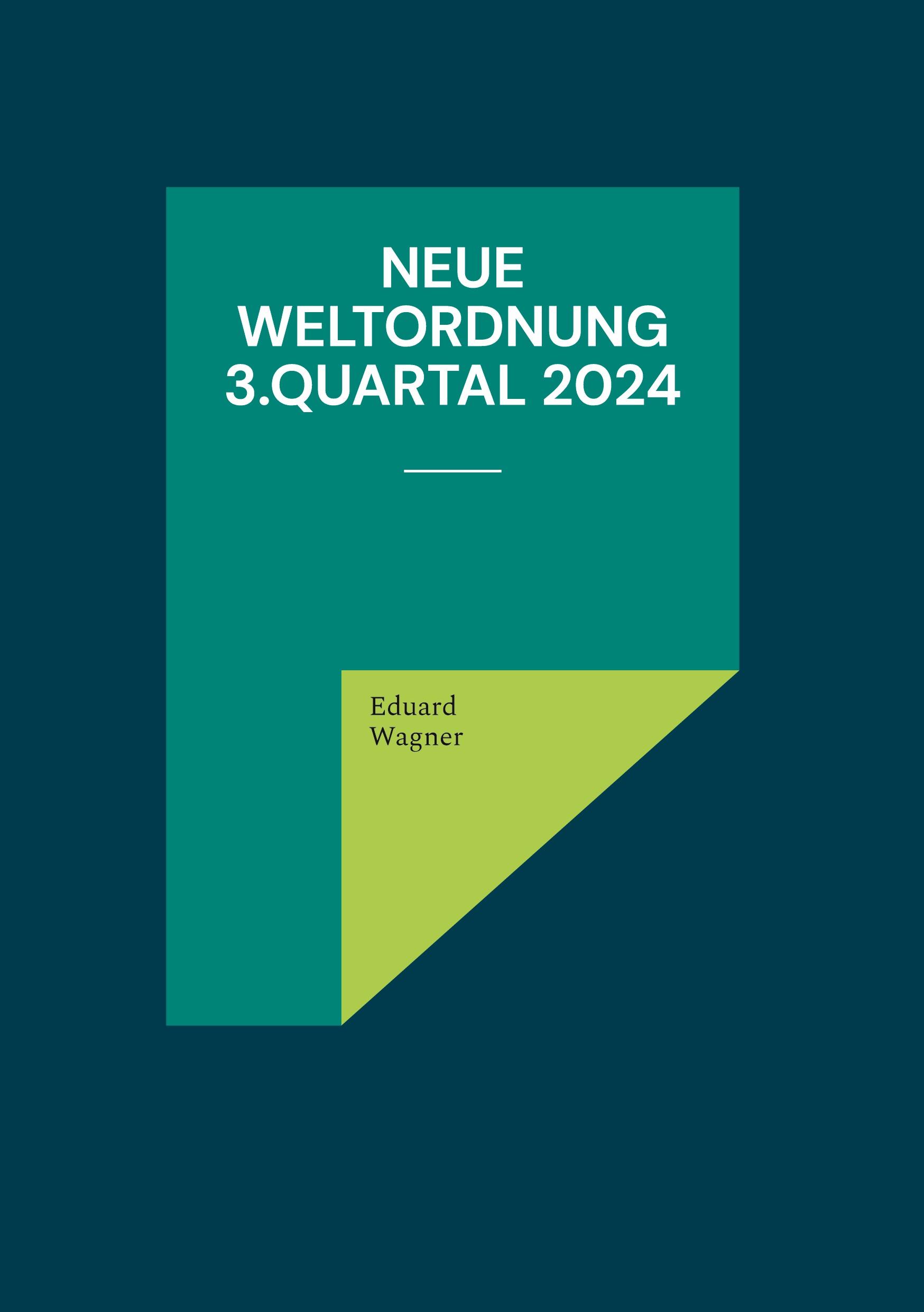 Neue Weltordnung 3.Quartal 2024