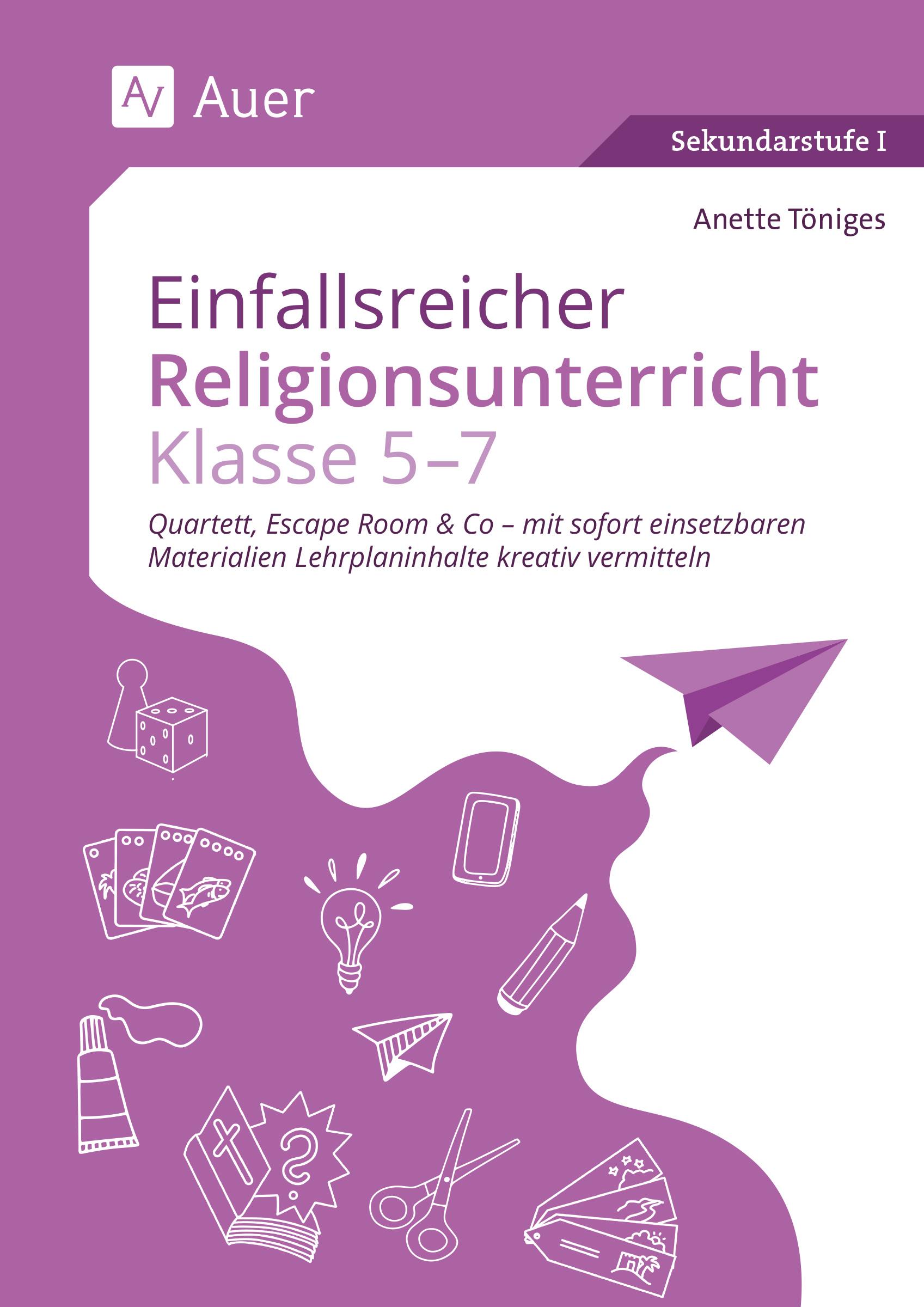 Einfallsreicher Religionsunterricht Klassen 5-7