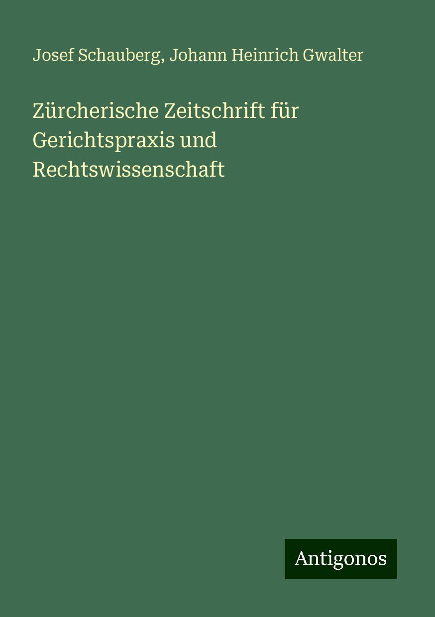 Zürcherische Zeitschrift für Gerichtspraxis und Rechtswissenschaft