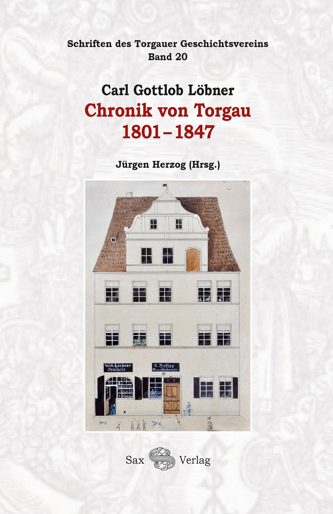 Carl Gottlob Löbner: Chronik von Torgau 1801-1847