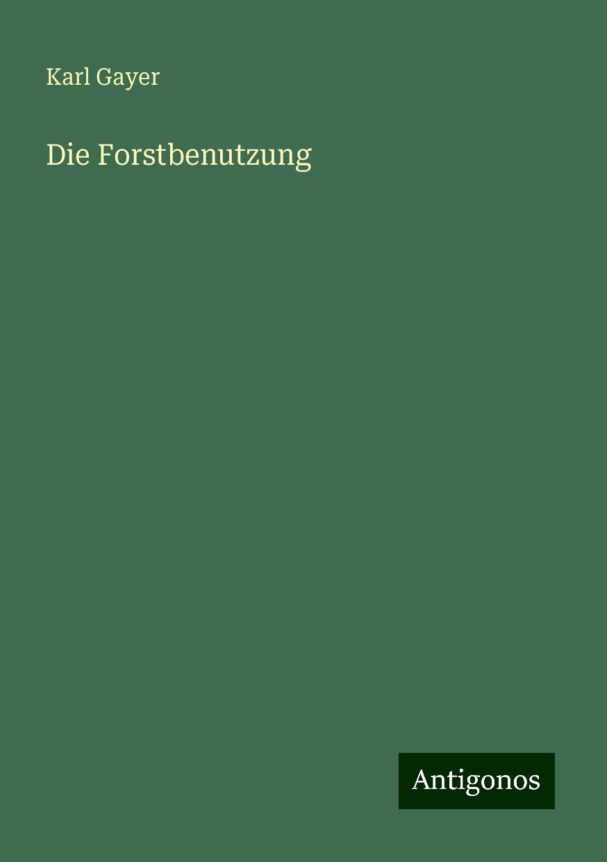 Die Forstbenutzung