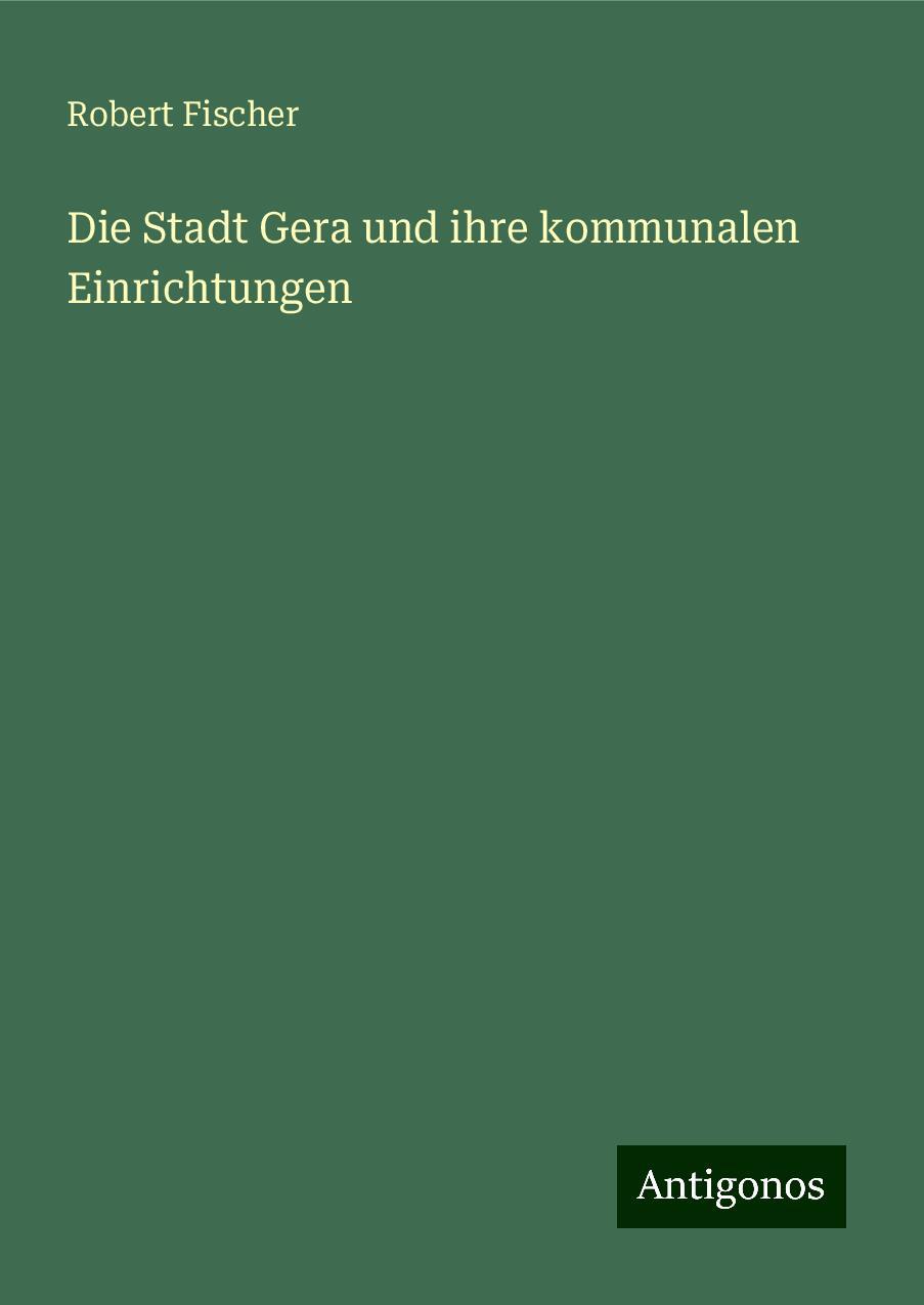 Die Stadt Gera und ihre kommunalen Einrichtungen