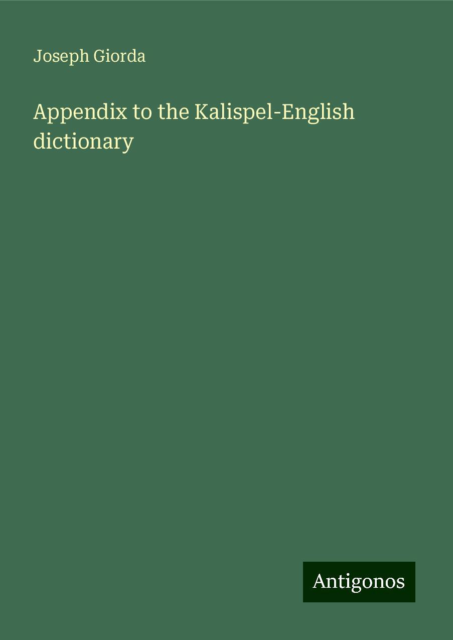 Appendix to the Kalispel-English dictionary