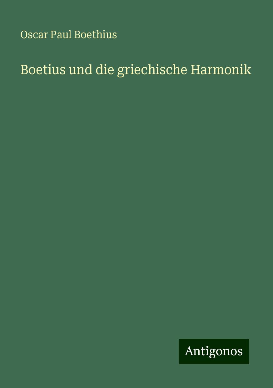 Boetius und die griechische Harmonik