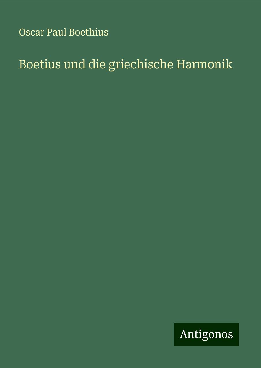 Boetius und die griechische Harmonik