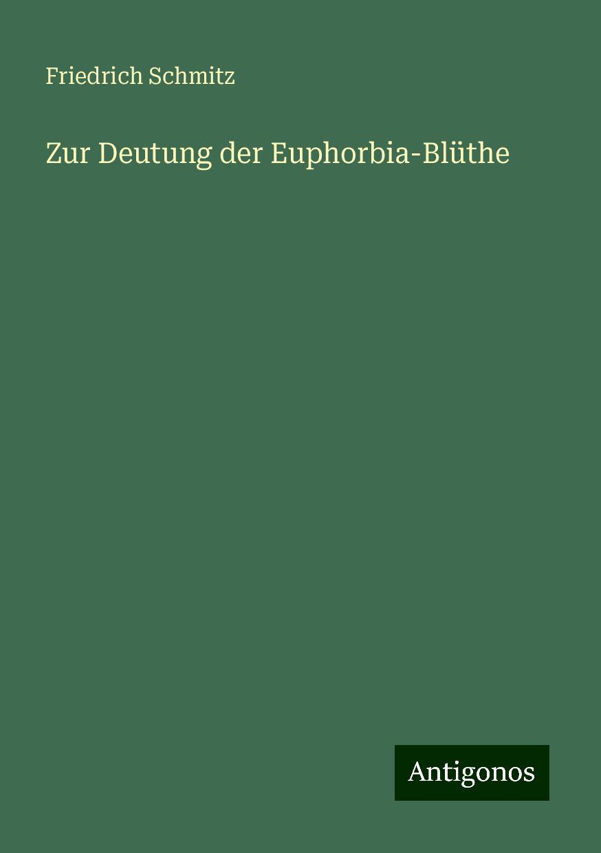 Zur Deutung der Euphorbia-Blüthe