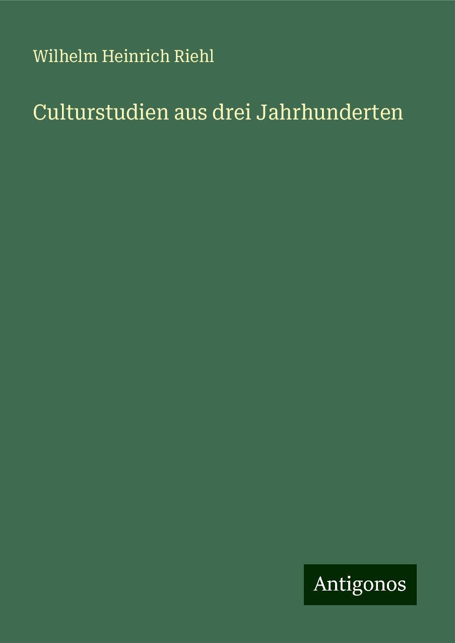 Culturstudien aus drei Jahrhunderten