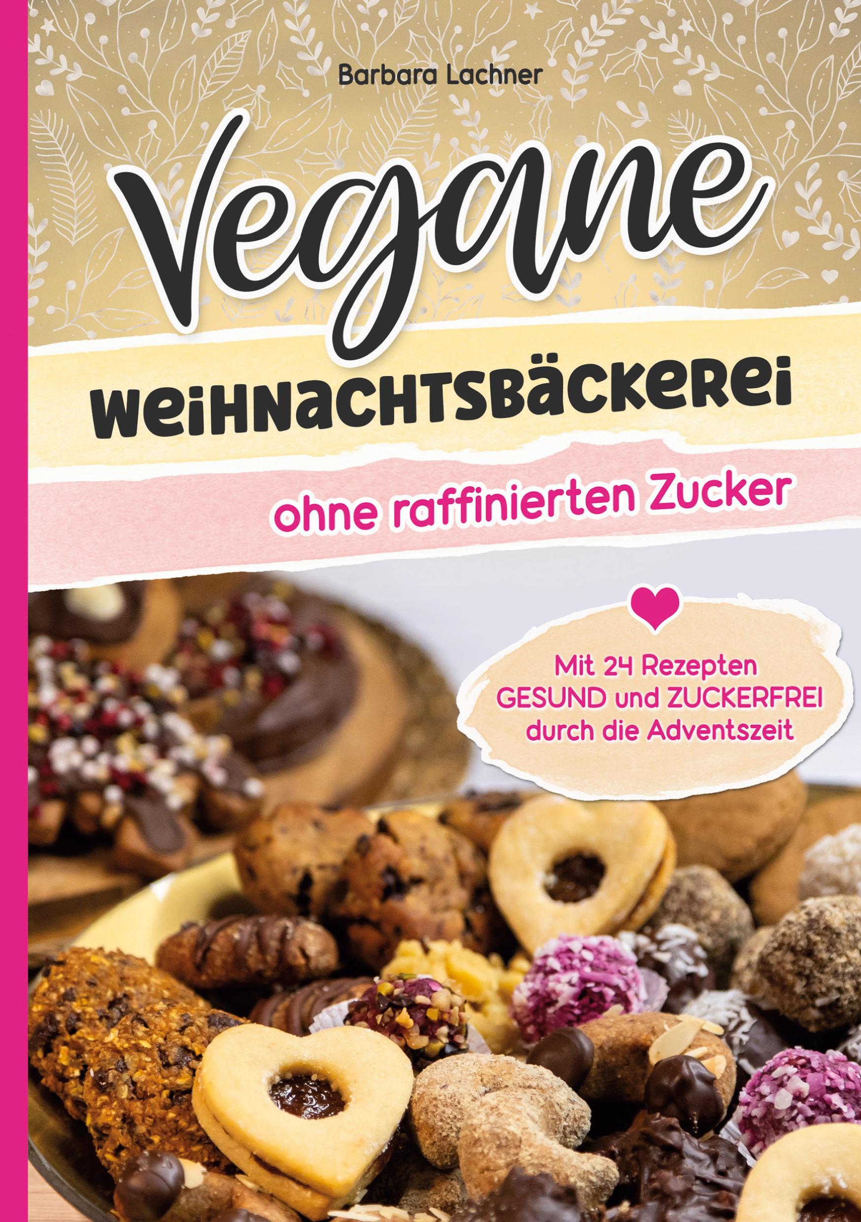 Vegane Weihnachtsbäckerei ohne raffinierten Zucker