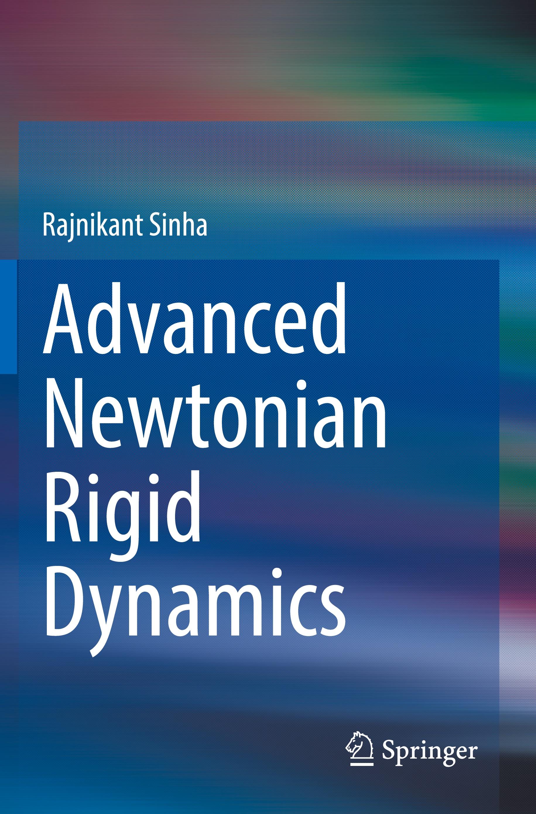 Advanced Newtonian Rigid Dynamics