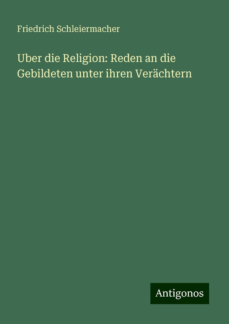 Uber die Religion: Reden an die Gebildeten unter ihren Verächtern