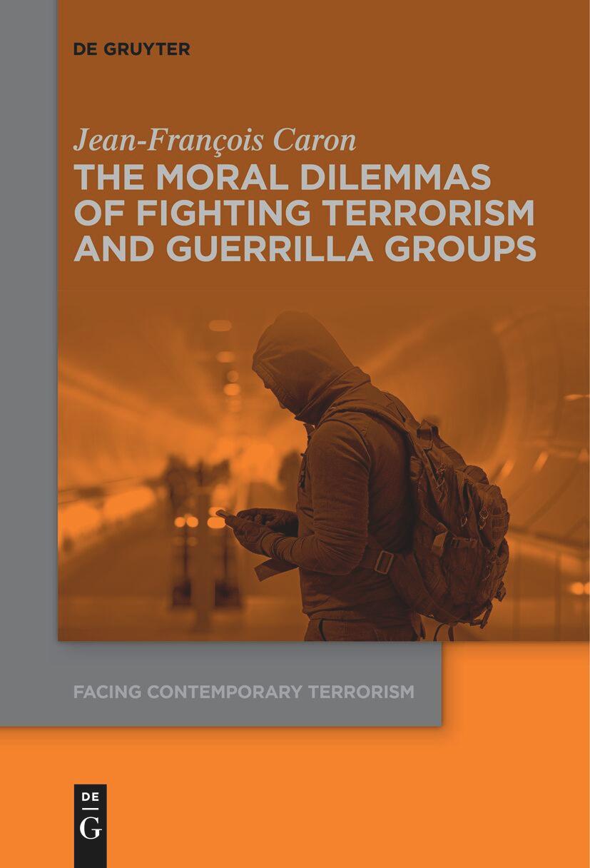 The Moral Dilemmas of Fighting Terrorism and Guerrilla Groups