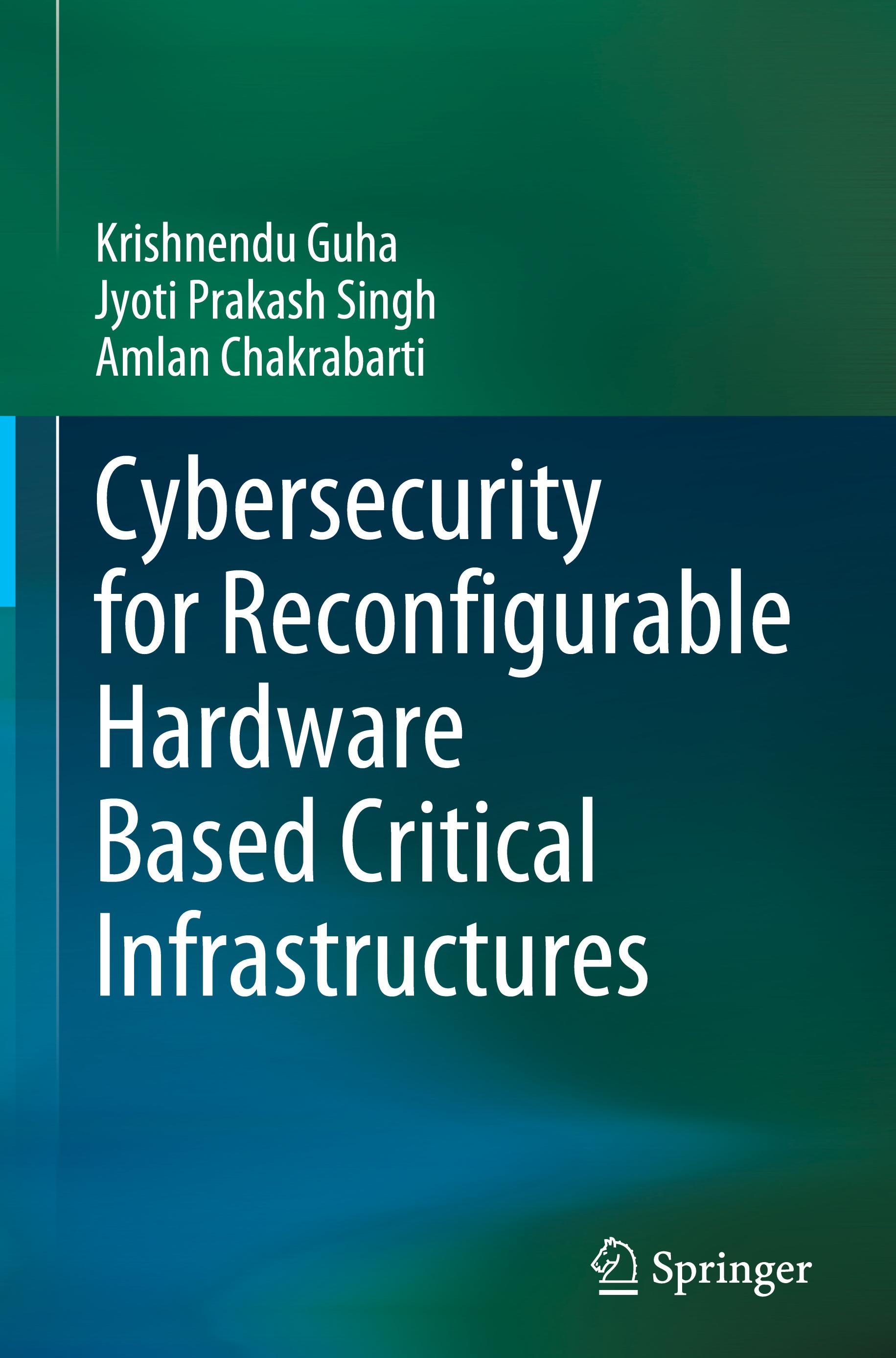 Cybersecurity for Reconfigurable Hardware Based Critical Infrastructures