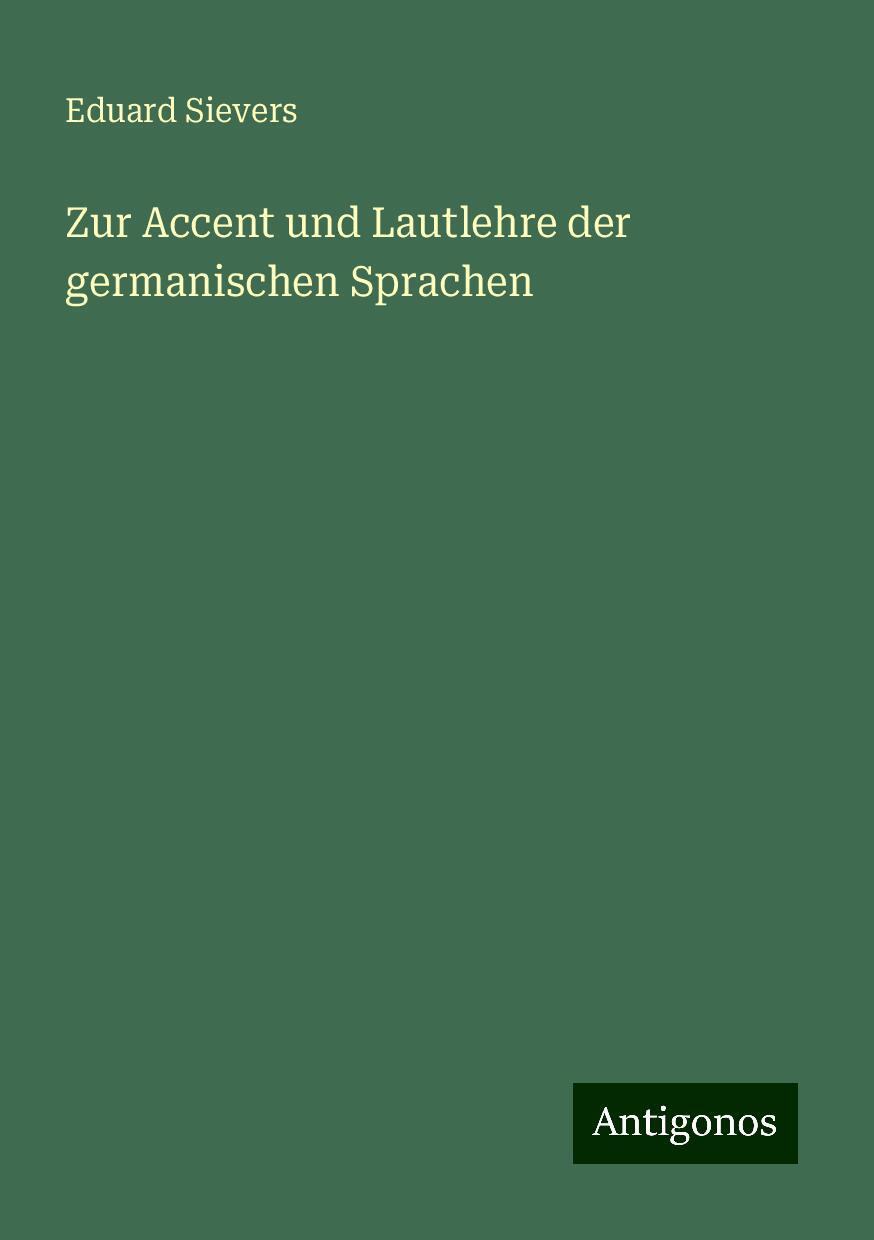 Zur Accent und Lautlehre der germanischen Sprachen