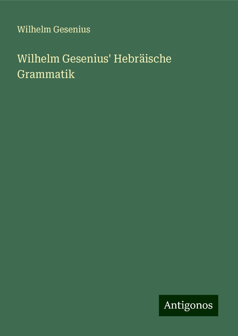 Wilhelm Gesenius' Hebräische Grammatik