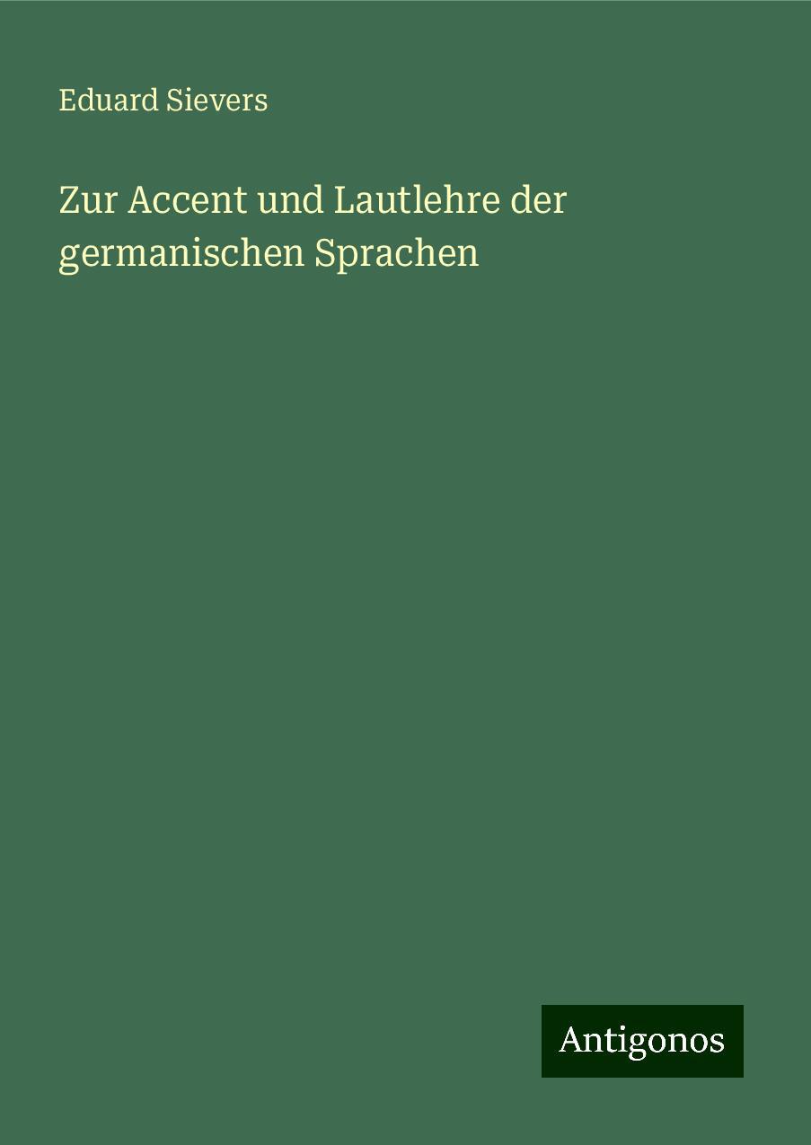 Zur Accent und Lautlehre der germanischen Sprachen