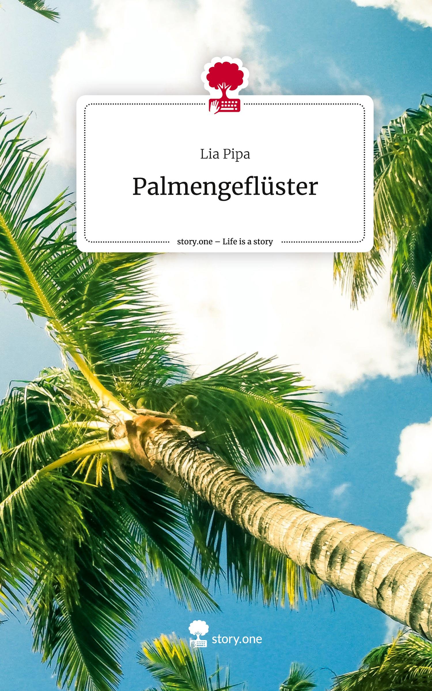 Palmengeflüster. Life is a Story - story.one