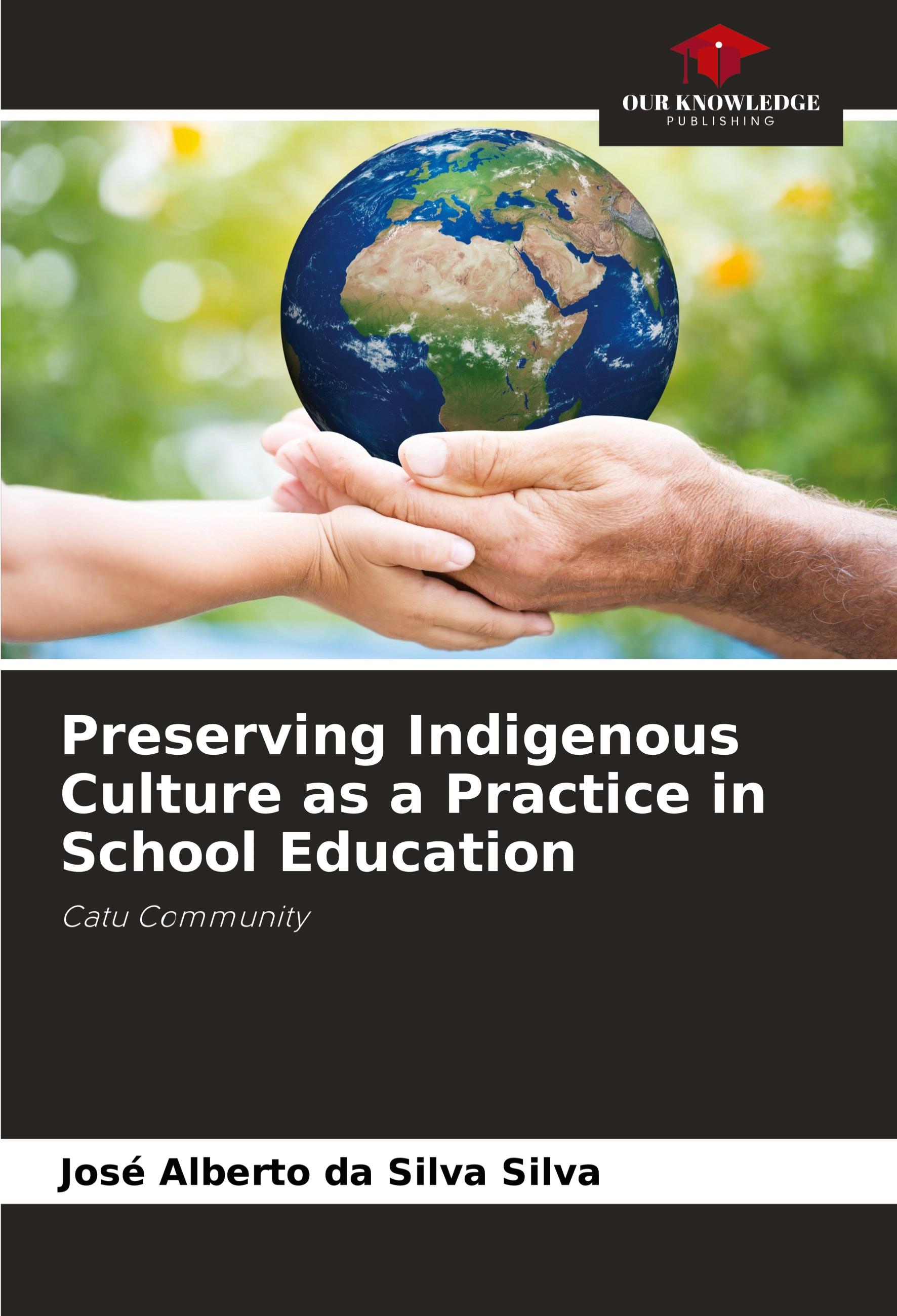 Preserving Indigenous Culture as a Practice in School Education