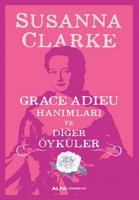 Grace Adieu Hanimlari ve Digerler Öyküler