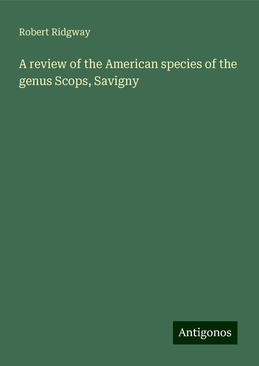 A review of the American species of the genus Scops, Savigny