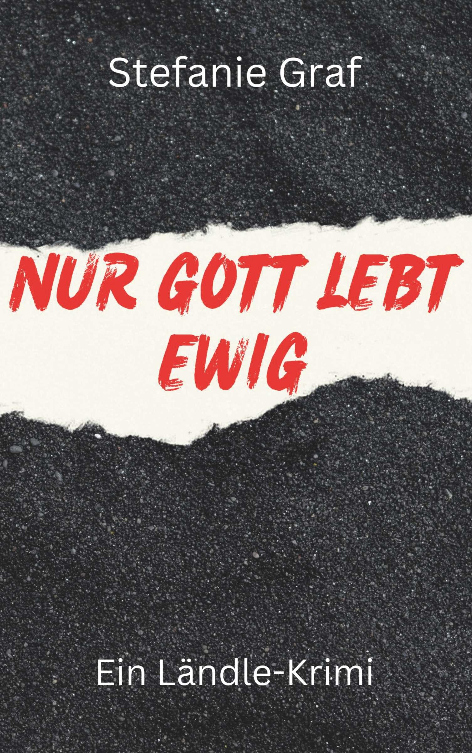 Nur Gott lebt ewig