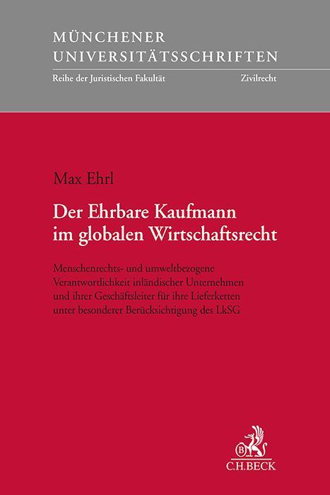 Der Ehrbare Kaufmann im globalen Wirtschaftsrecht