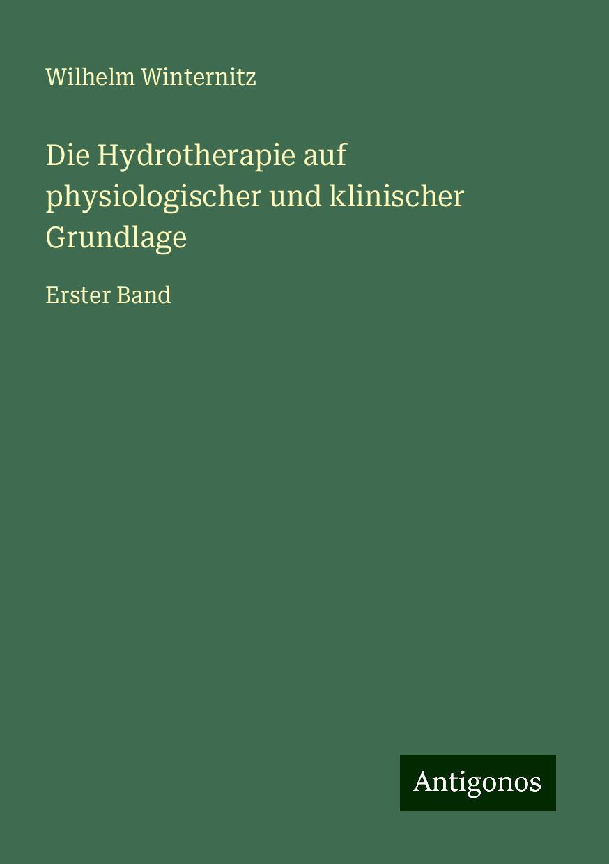 Die Hydrotherapie auf physiologischer und klinischer Grundlage