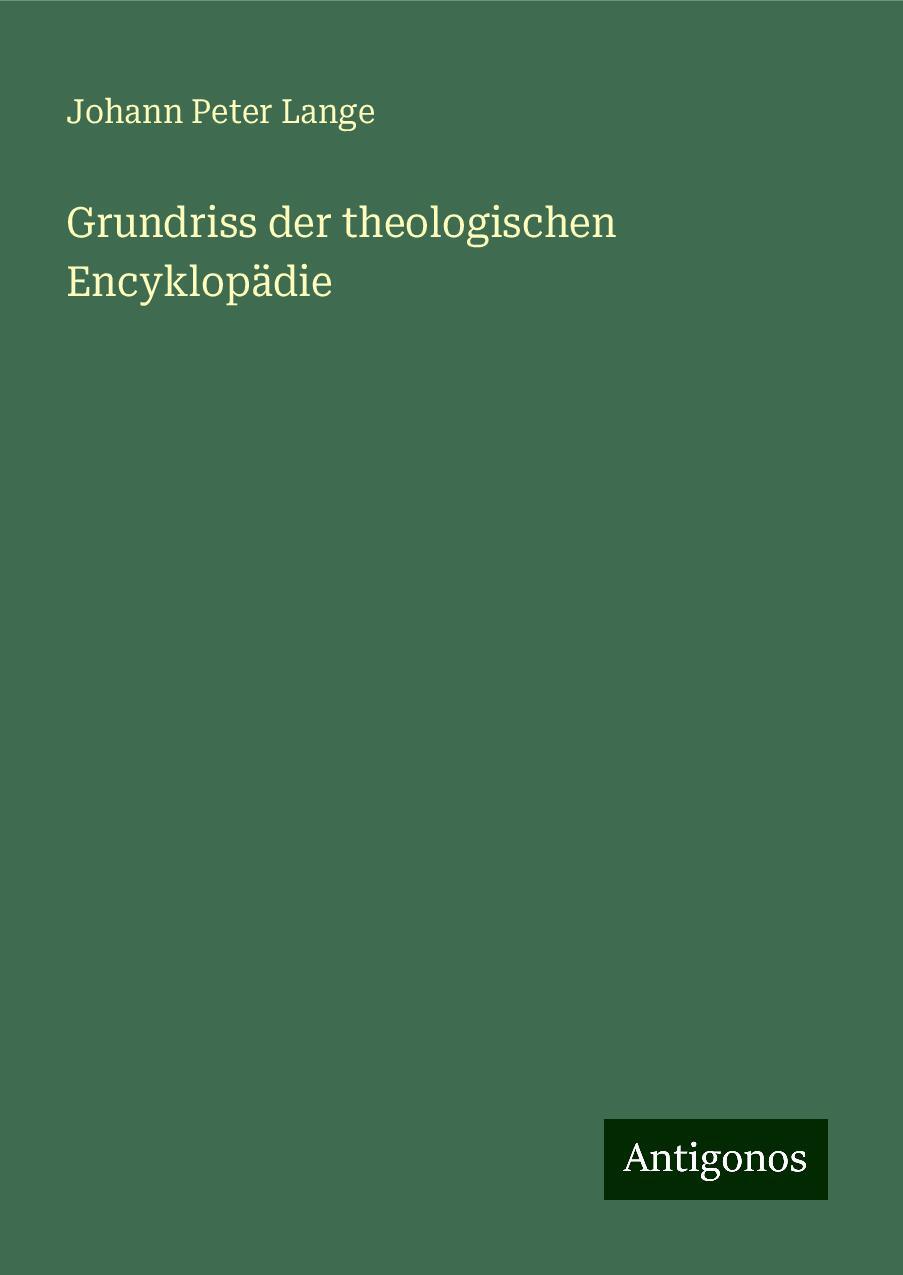 Grundriss der theologischen Encyklopädie