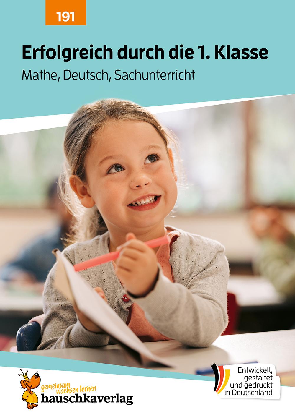 Erfolgreich durch die 1. Klasse - Mathe, Deutsch, Sachunterricht