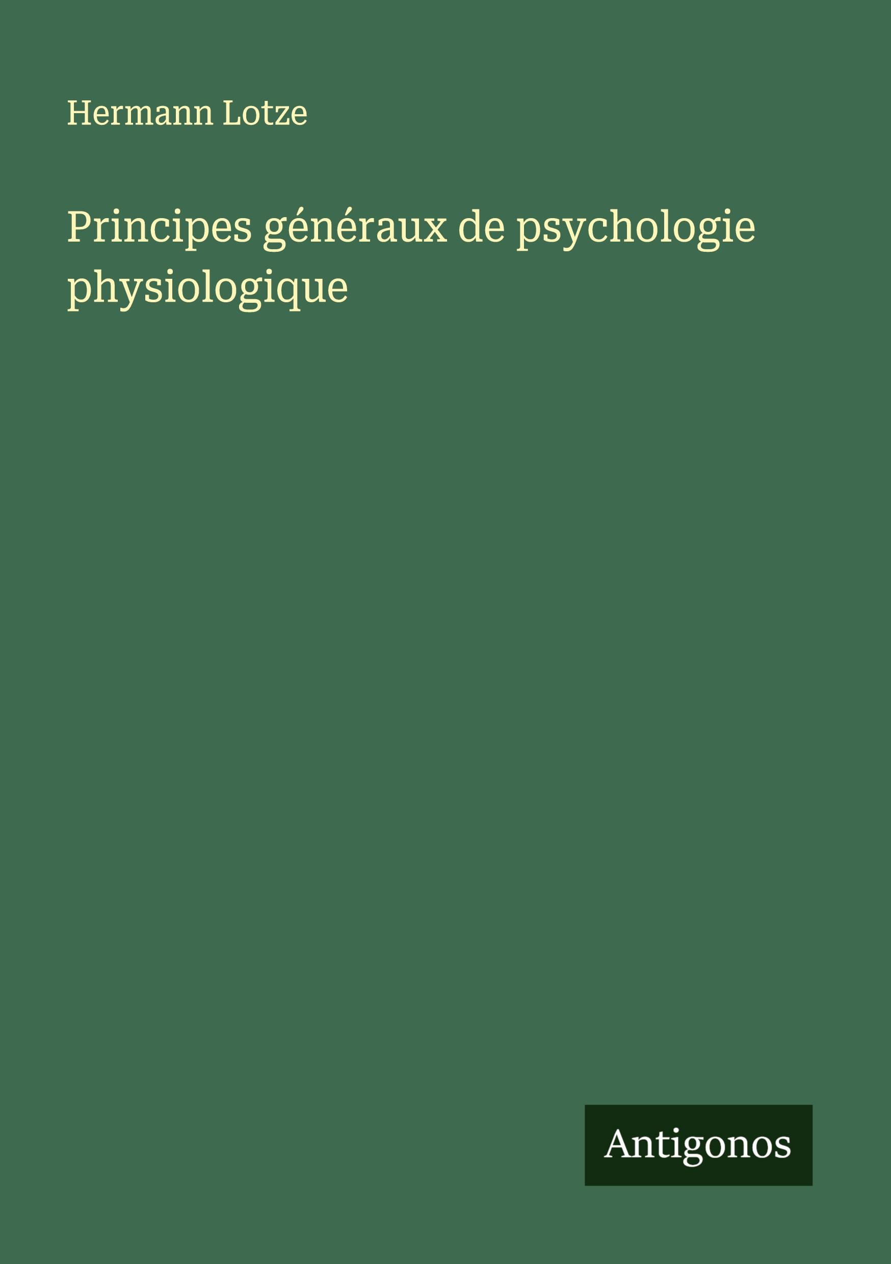 Principes généraux de psychologie physiologique