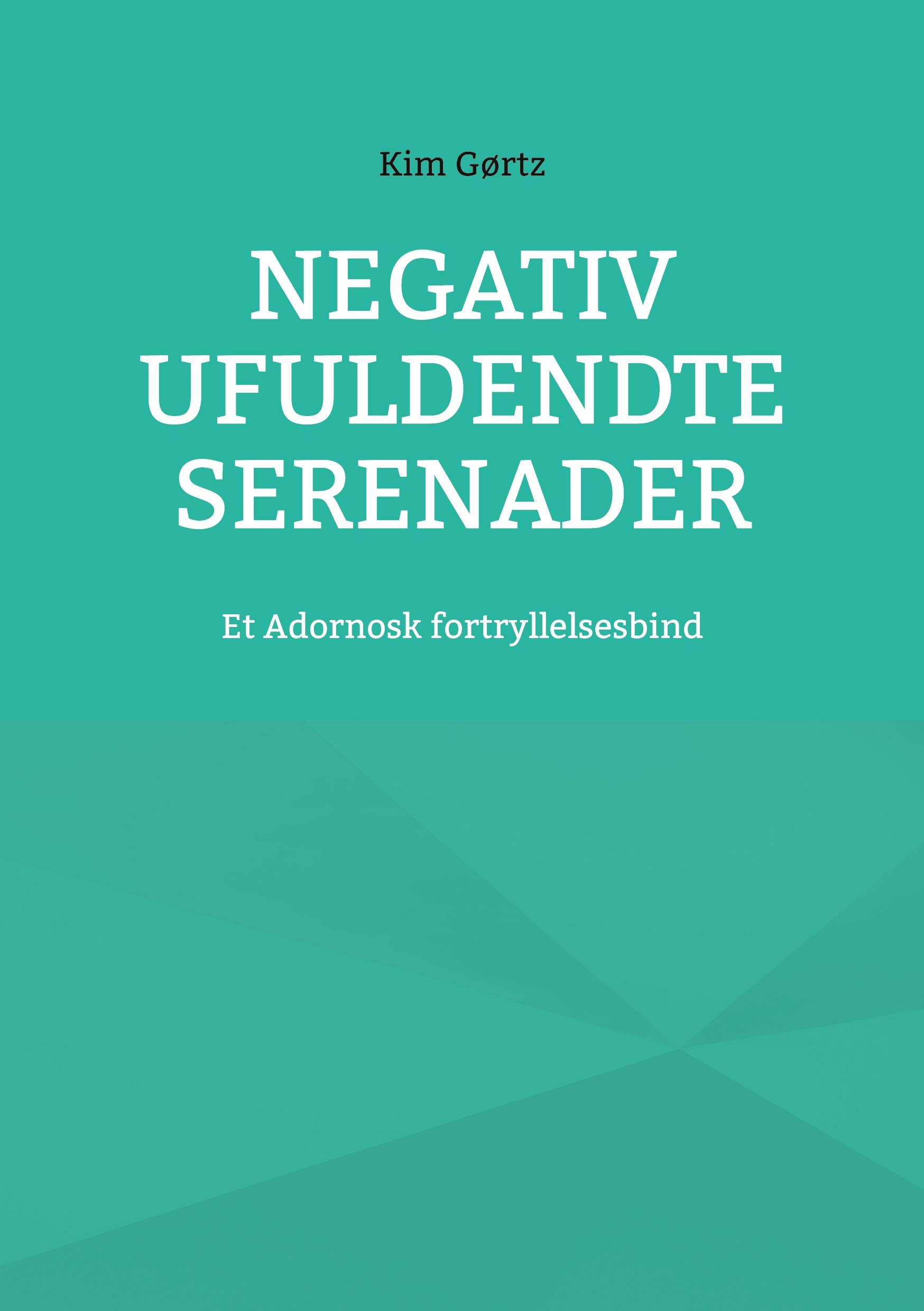 Negativ Ufuldendte serenader