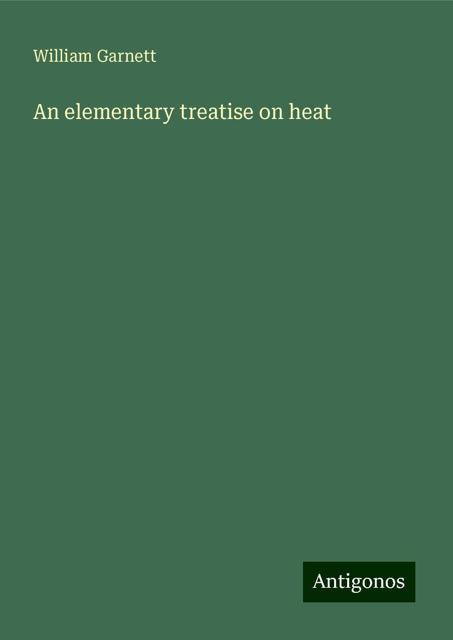 An elementary treatise on heat